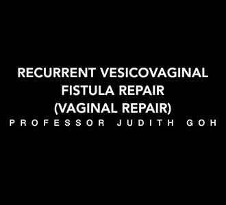 JudithGoh-RecurrentVesicovaginalFistulaRepair